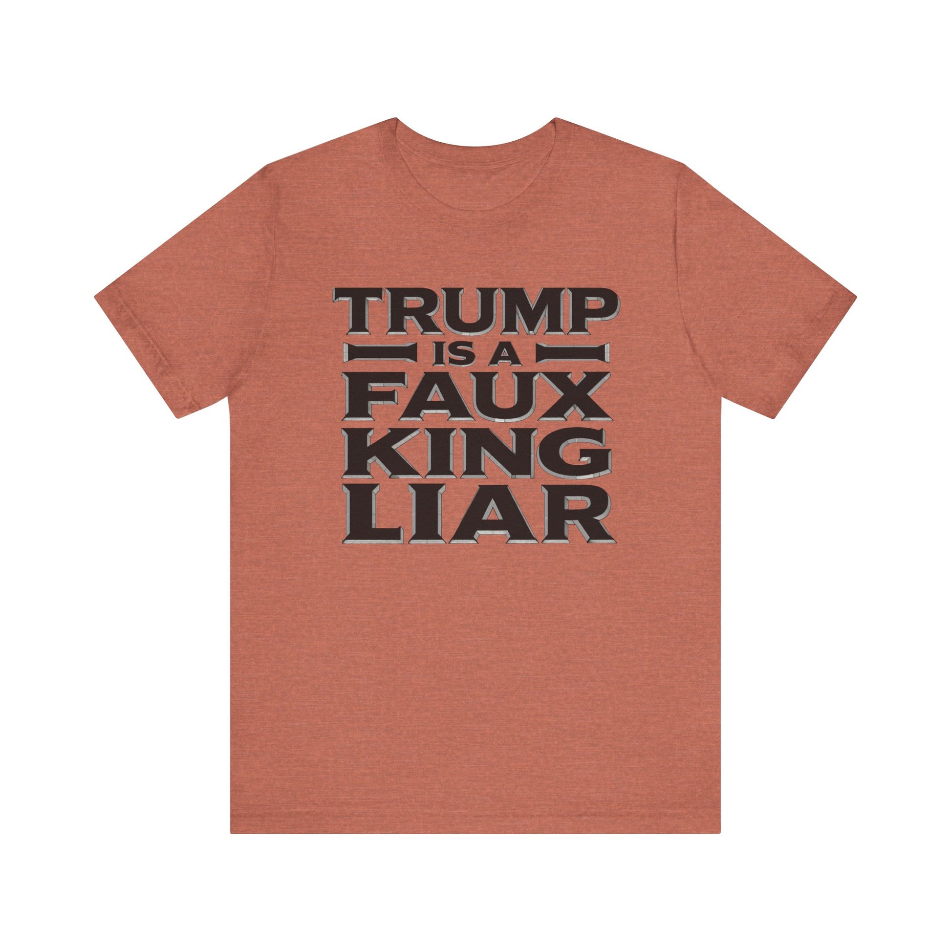Trump is a Faux King Liar t-shirt protest mens womens | Speak Out Shirts