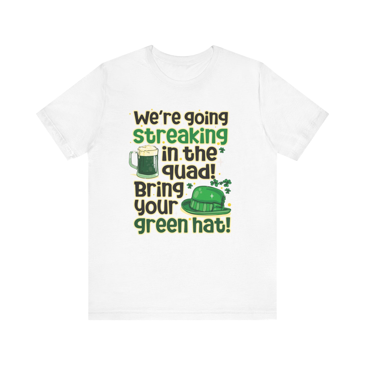 Bring Your Green Hat St. Patrick's Day Unisex Tee