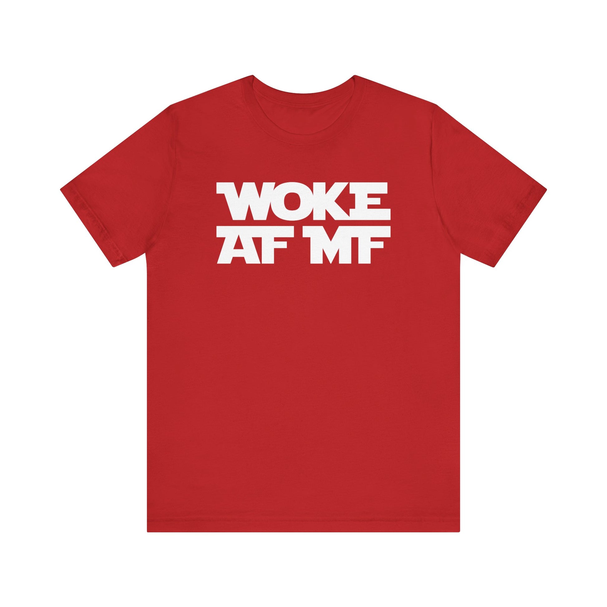 WOKE AF MF t-shirt protest mens womens | Speak Out Shirts