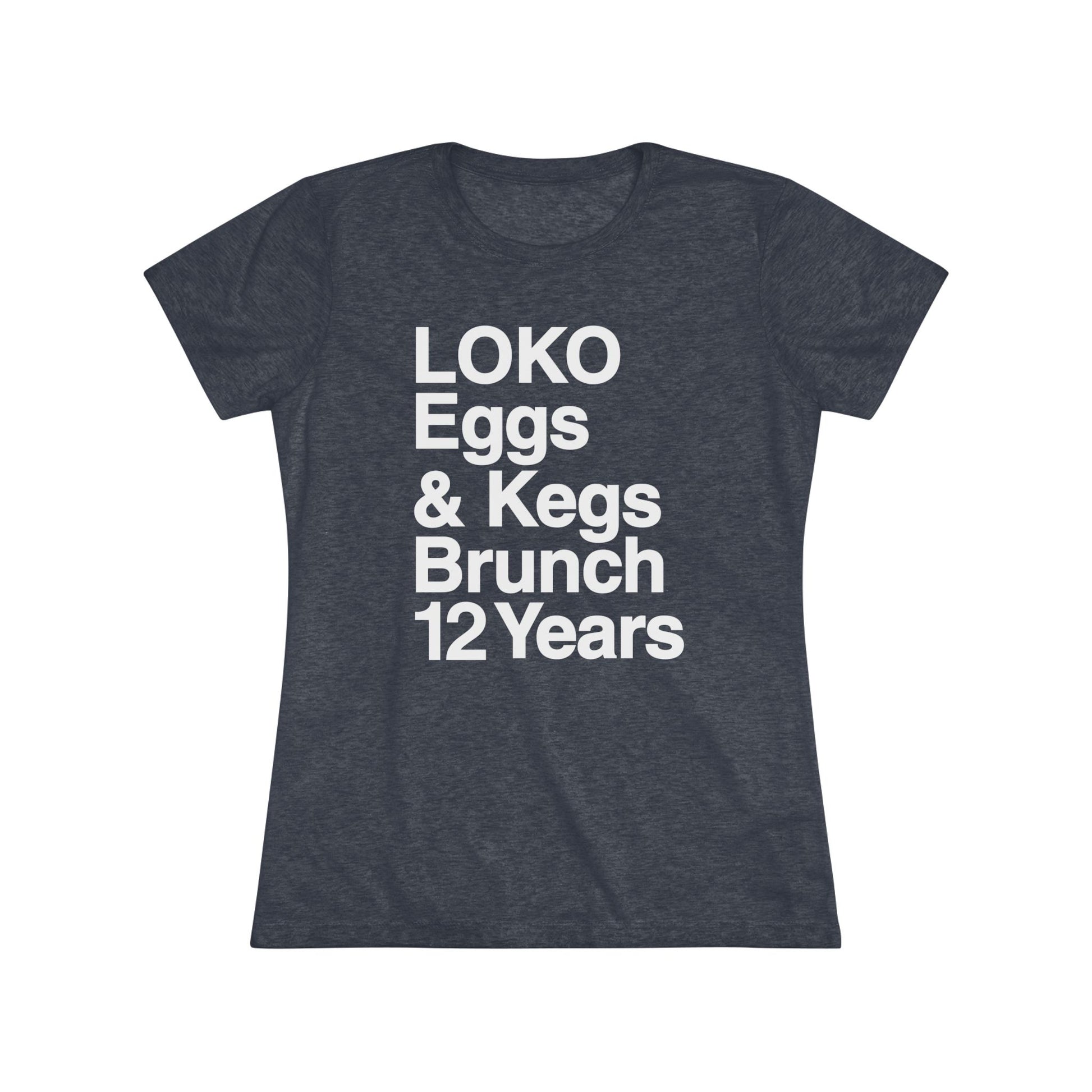 Women's Eggs & Kegs Brunch 12 Year Anniversary Tee - LOKO