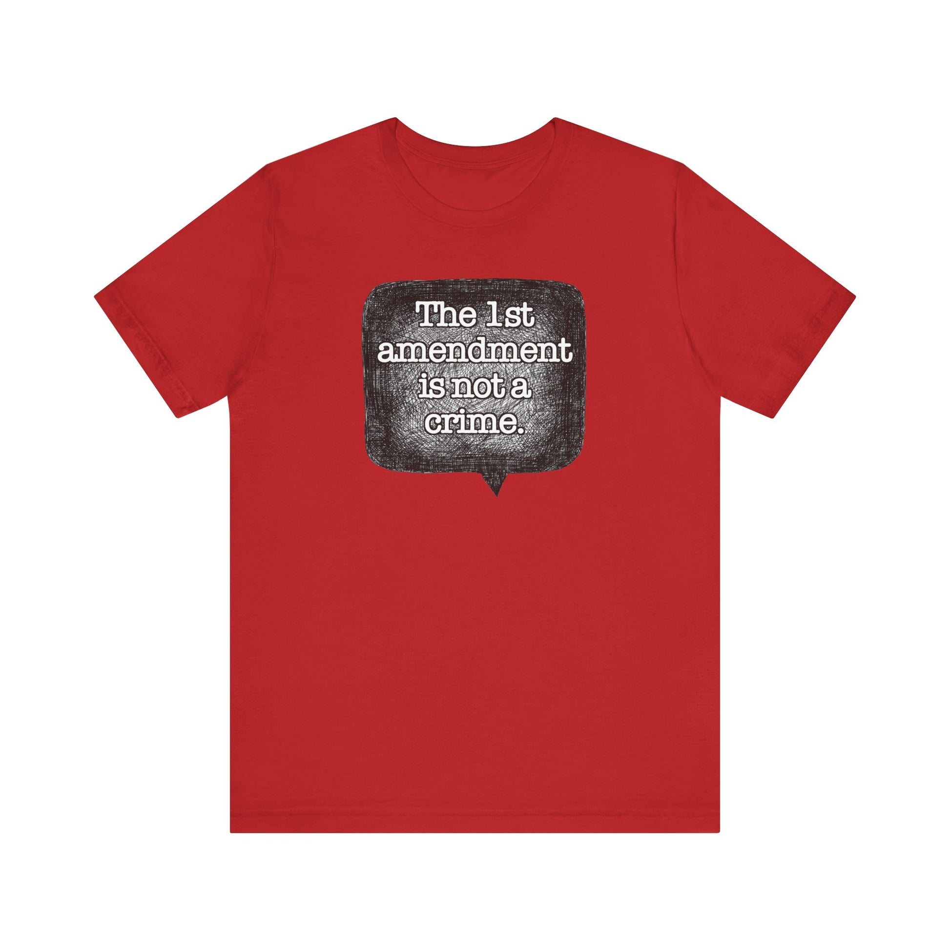 The First Amendment is not a Crime Speech Bubble t-shirt protest mens womens | Speak Out Shirts