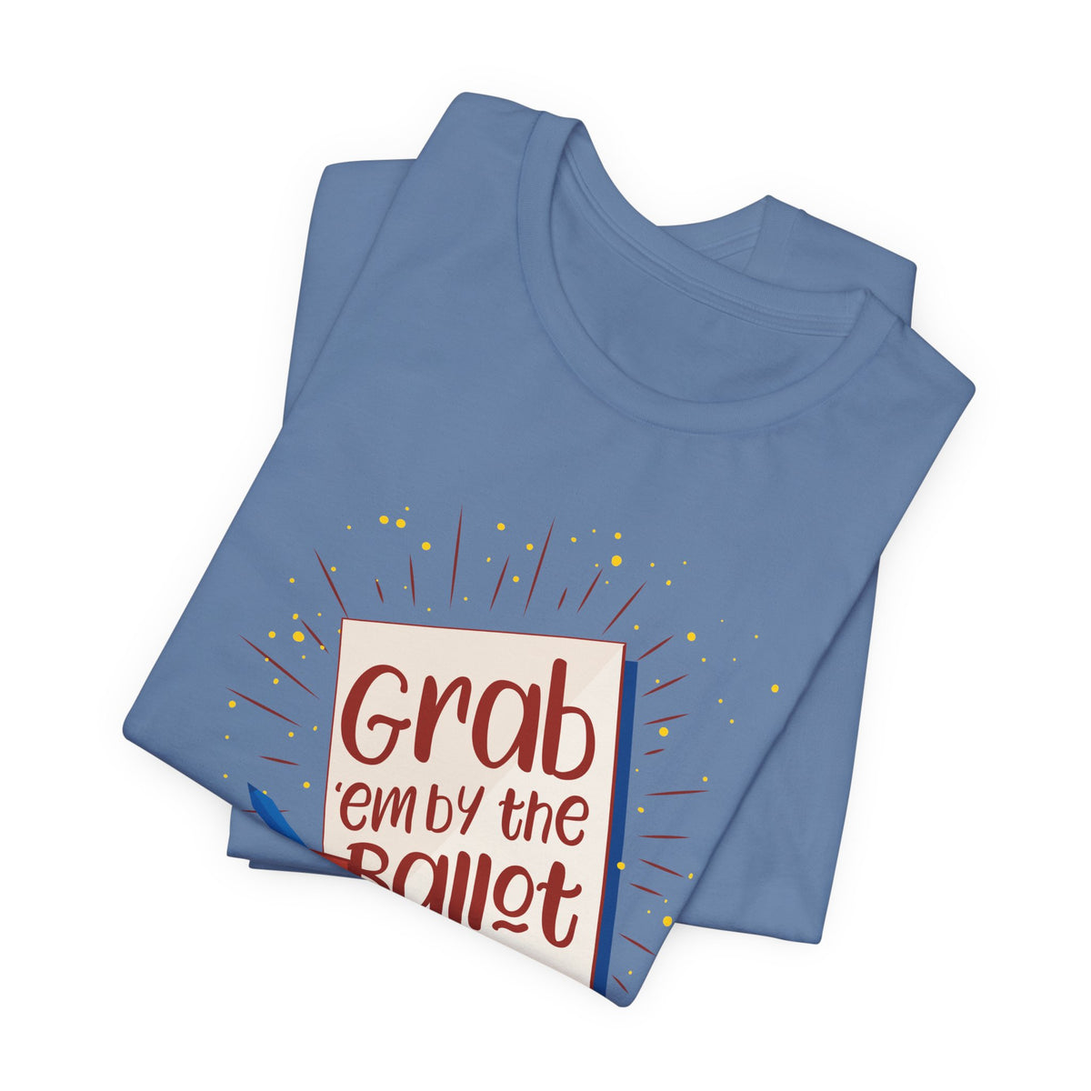 Vote T‑Shirt — "Grab 'Em by the Ballot" Voting Tee