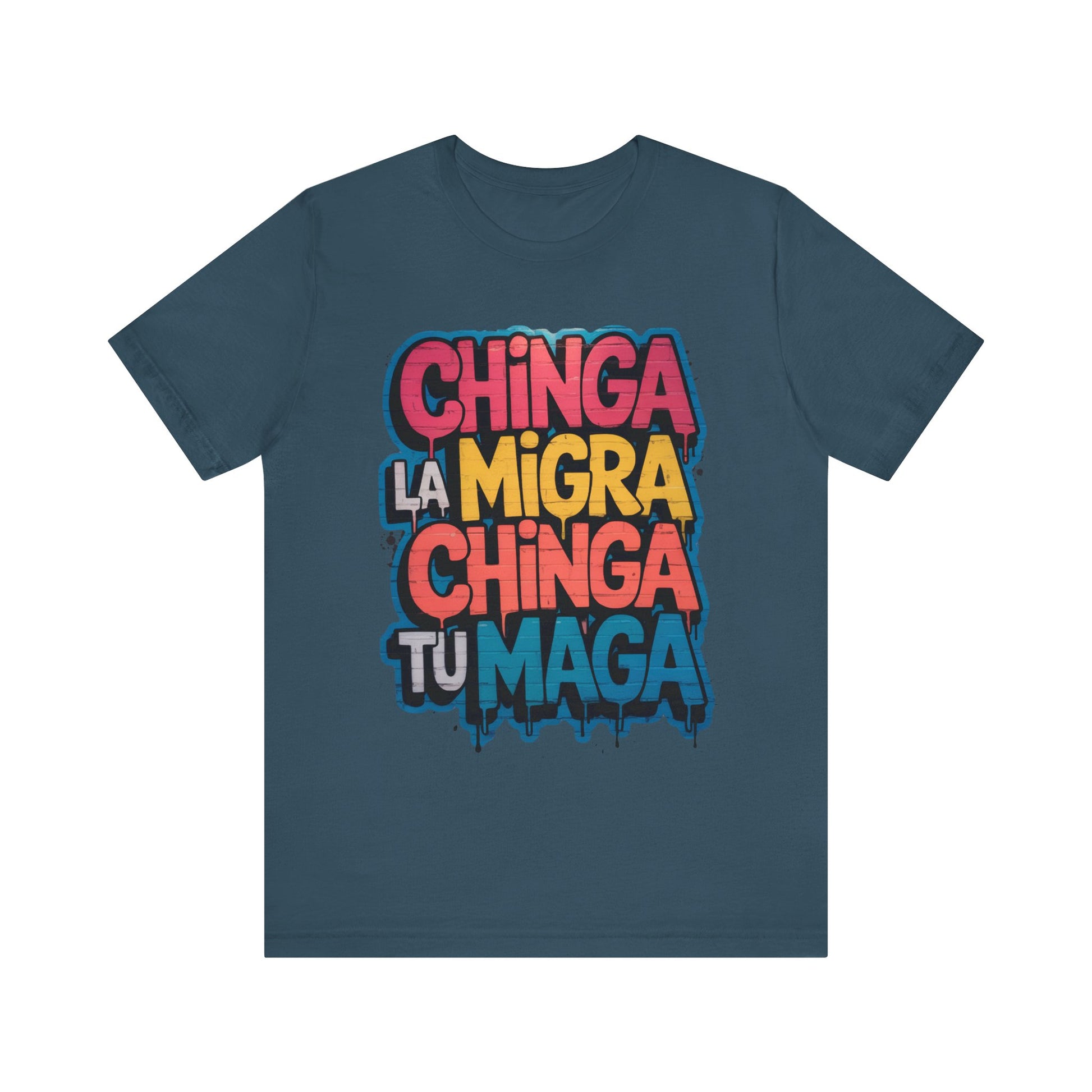 Chinga La Migra Chinga Tu MAGA t-shirt activist mens womens | Speak Out Shirts