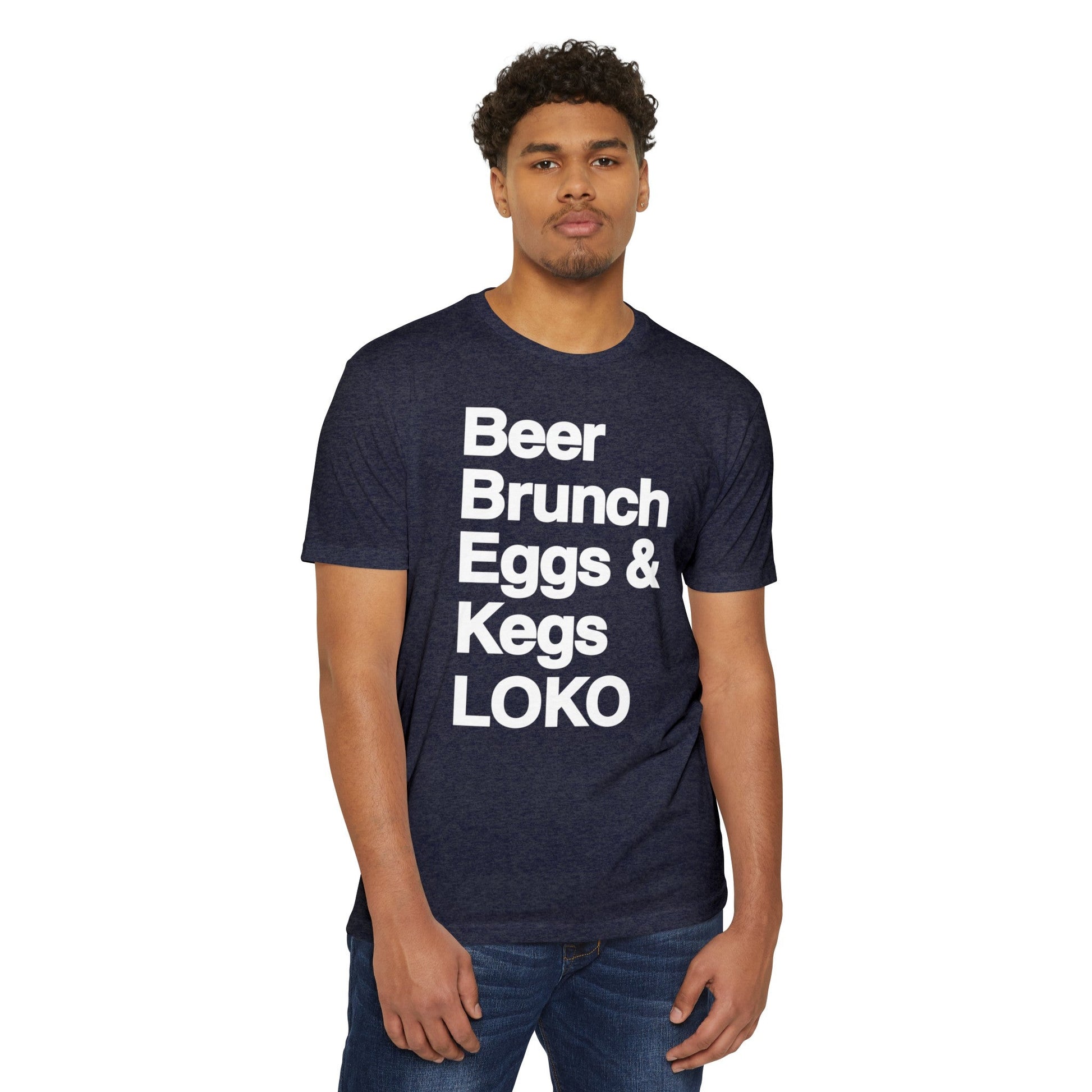 Beer, Brunch, Eggs & Kegs Tee by LOKO Cuisine