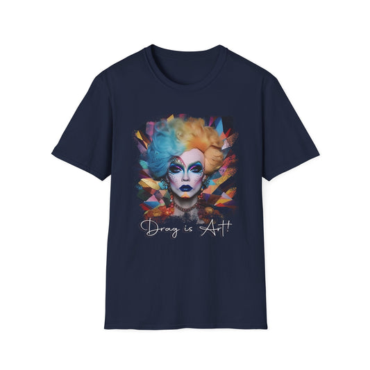 Drag is Art - Speak Out Shirts