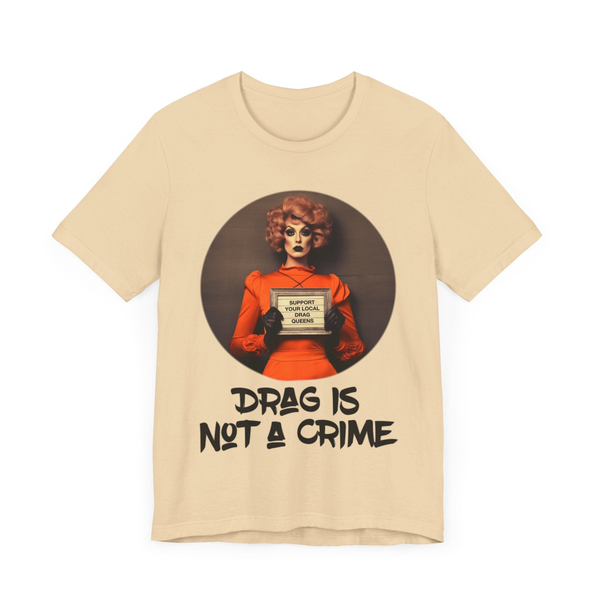 Drag Is Not A Crime - Speak Out Shirts