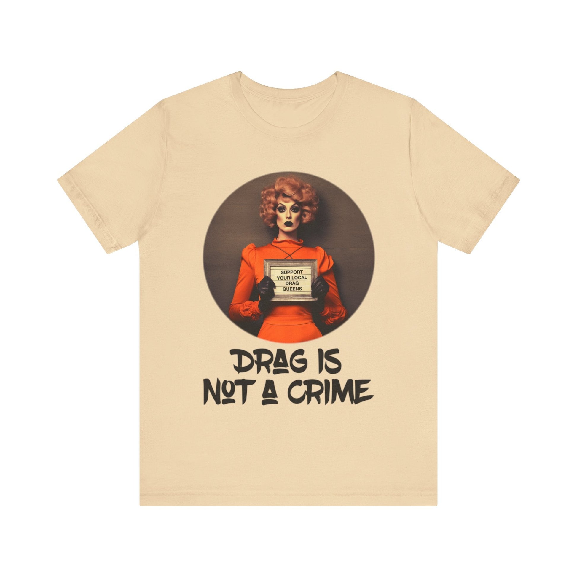 Drag Is Not A Crime - Speak Out Shirts