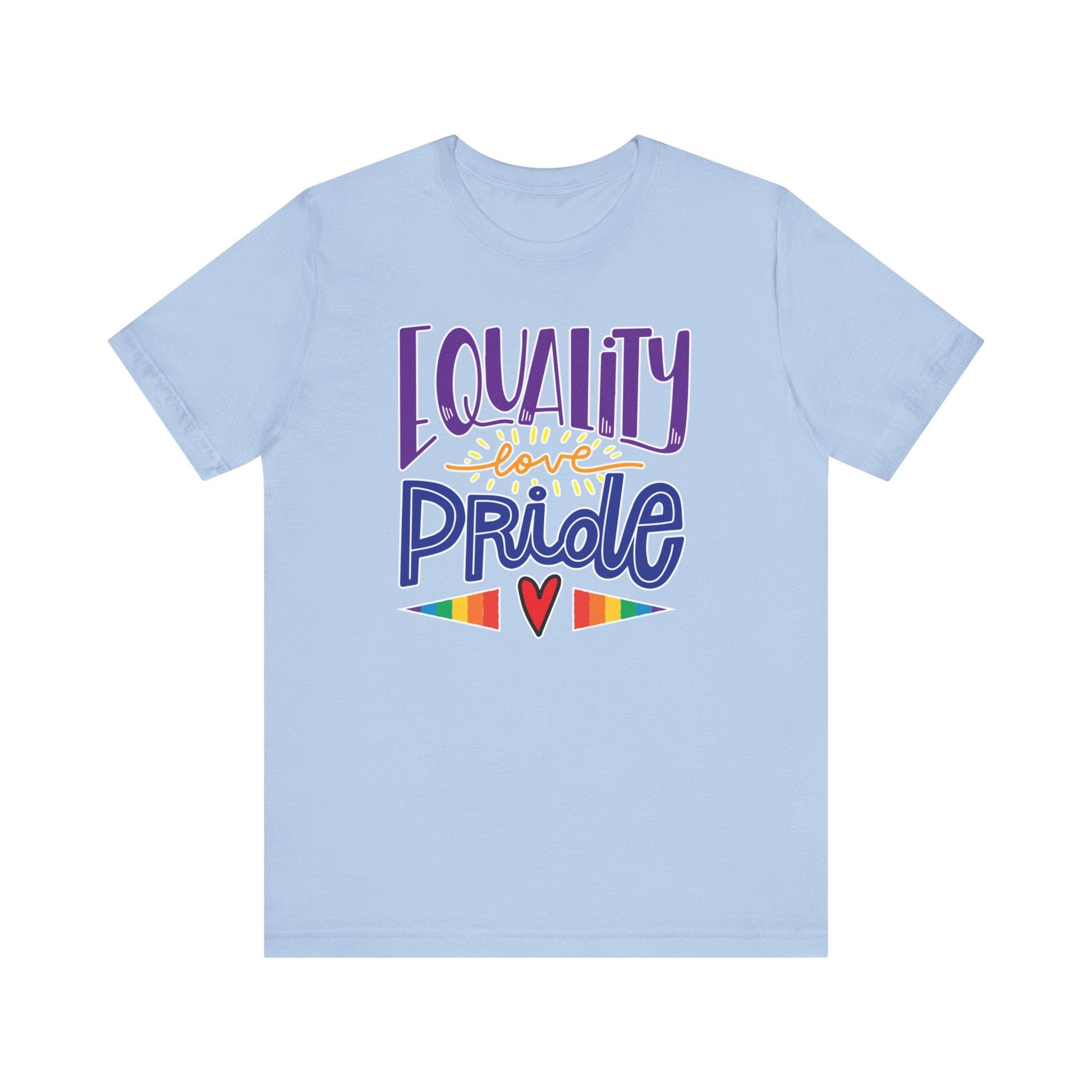 Equality, Love & Pride - Speak Out Shirts