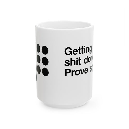 Prove Ceramic Mug, (11oz, 15oz) - Speak Out Shirts