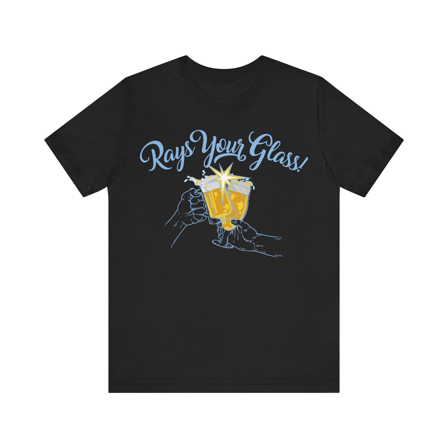 Rays Your Glass - Speak Out Shirts