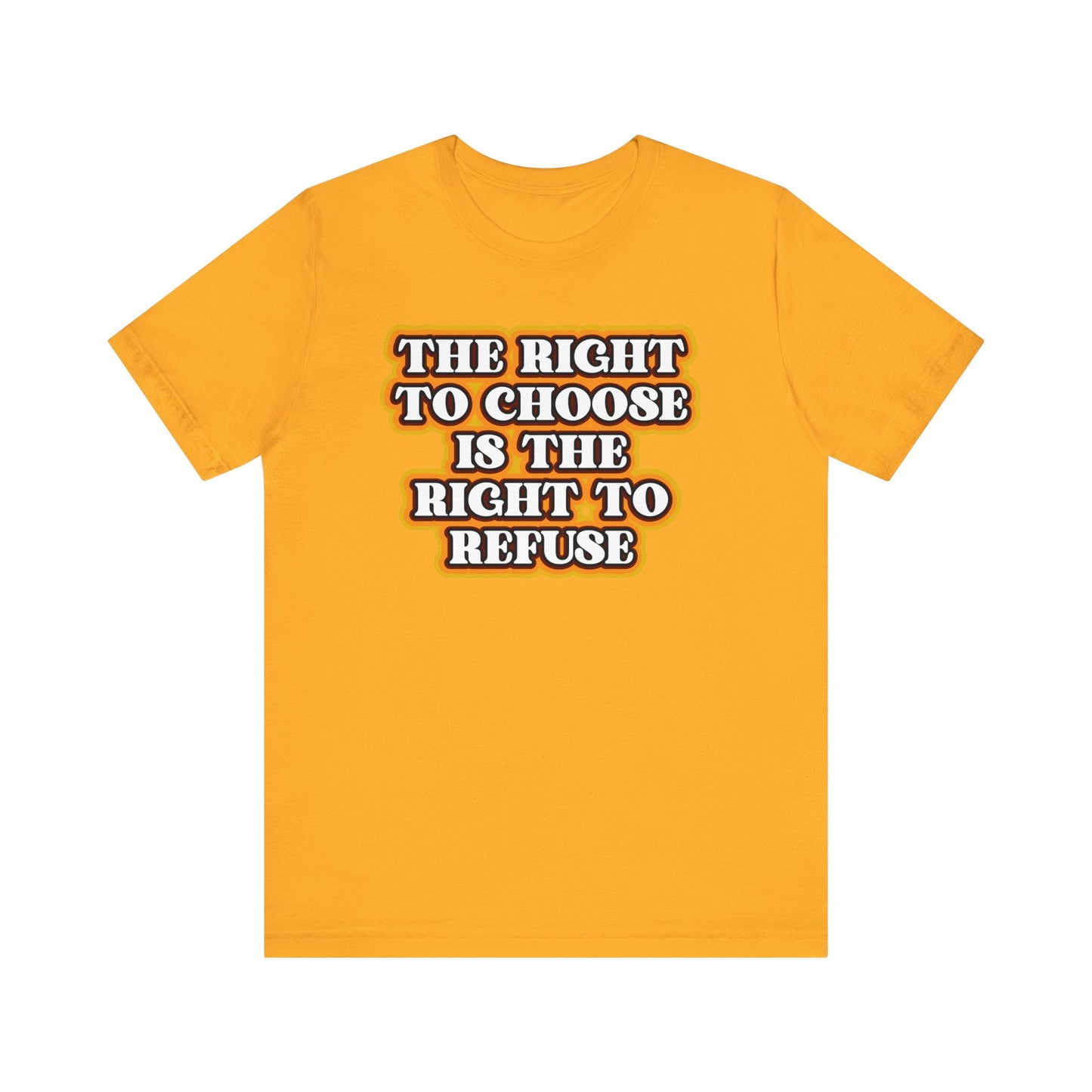 Right to Choose - Speak Out Shirts