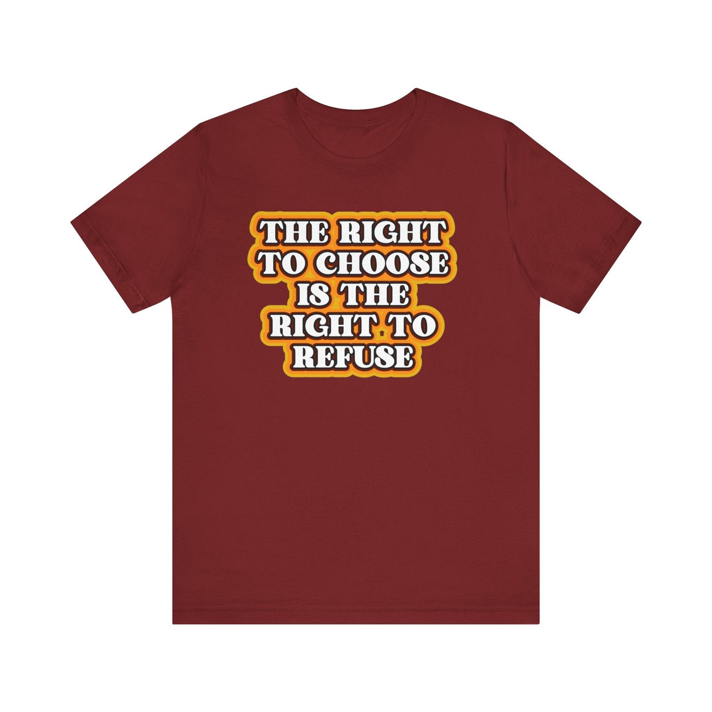 Right to Choose - Speak Out Shirts