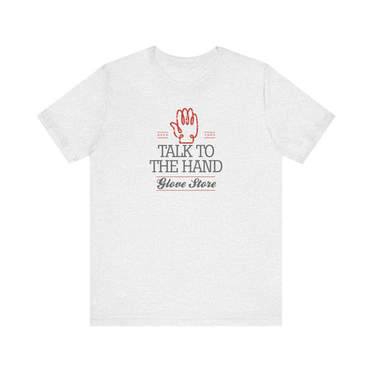 Talk to the Hand - Speak Out Shirts