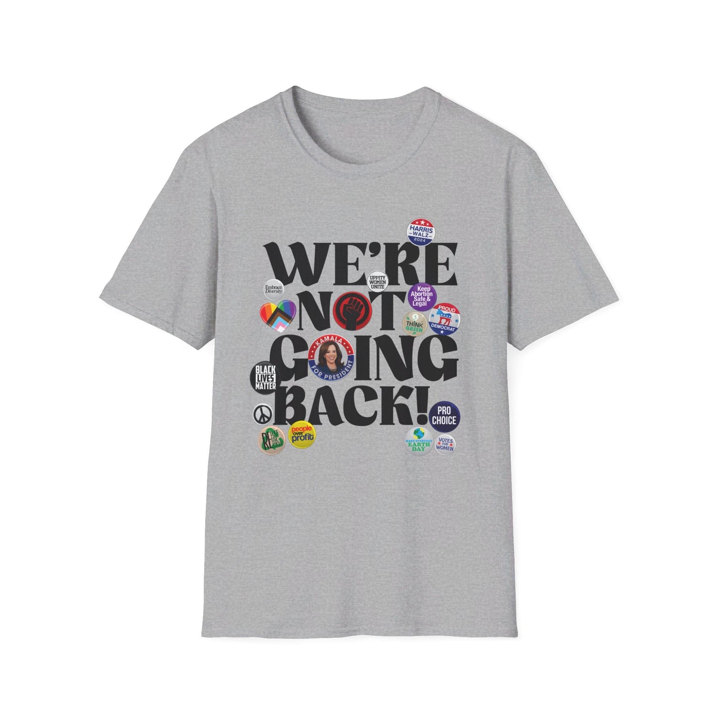 We're Not Going Back - Speak Out Shirts