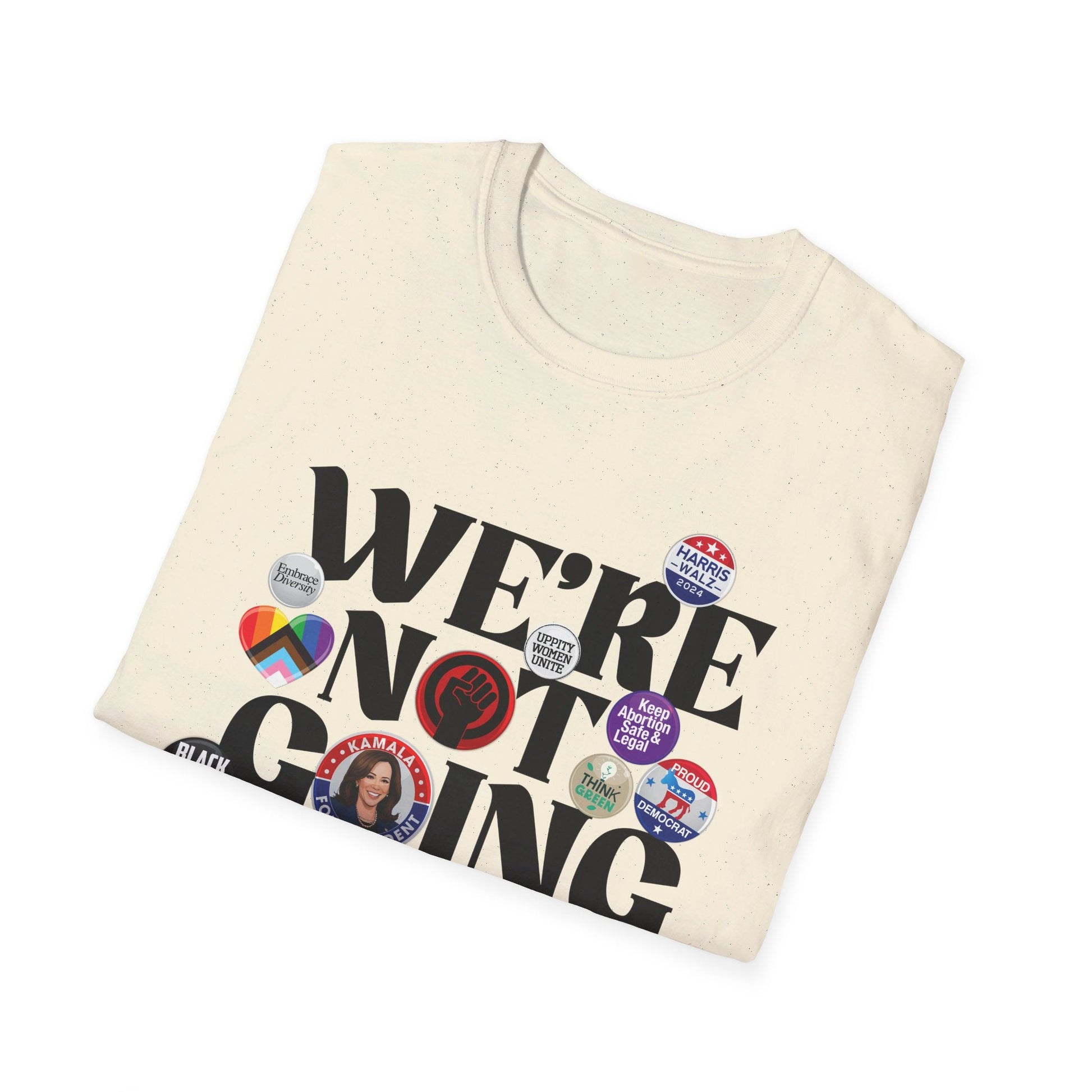 We're Not Going Back - Speak Out Shirts