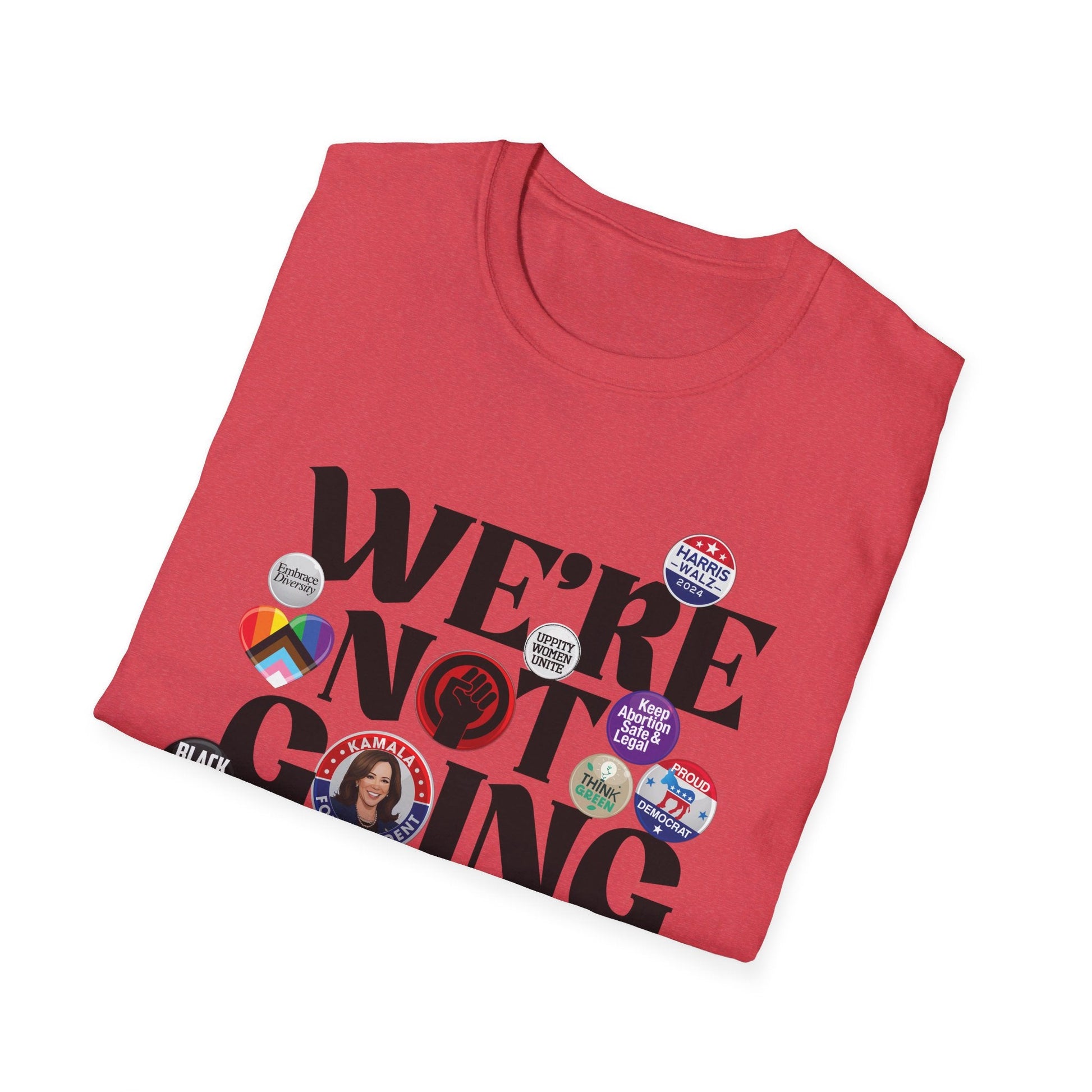 We're Not Going Back - Speak Out Shirts