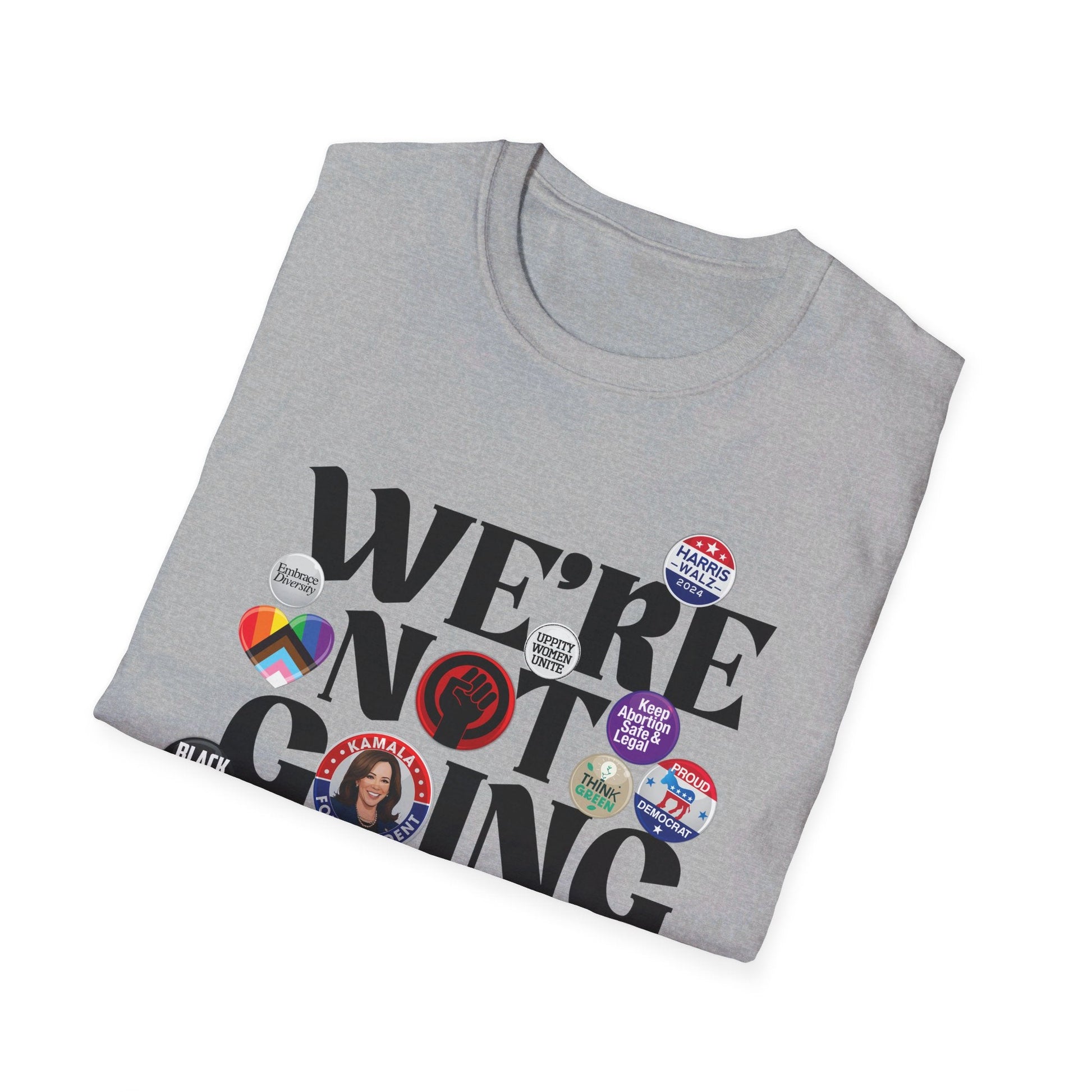 We're Not Going Back - Speak Out Shirts