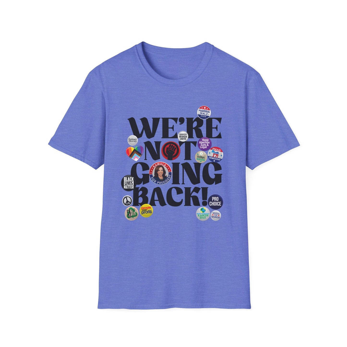 We're Not Going Back - Speak Out Shirts