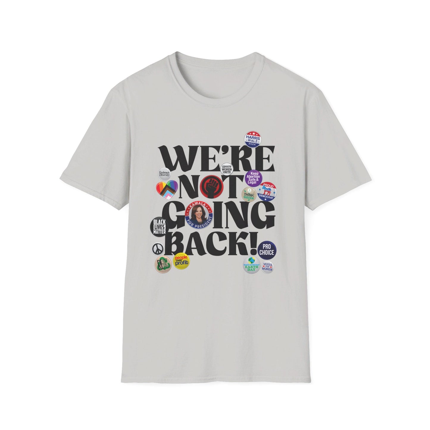 We're Not Going Back - Speak Out Shirts